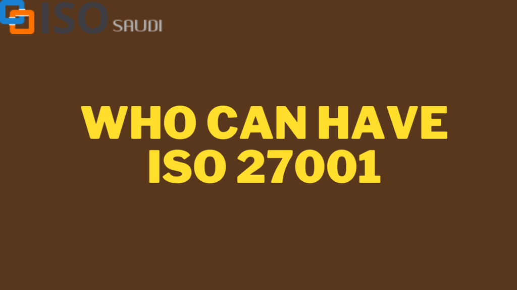 Who can have ISO 27001