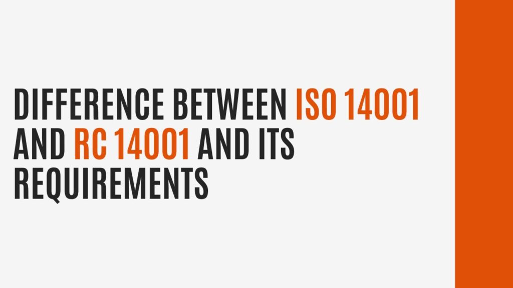 Difference between ISO 14001 and RC 14001 and its requirements